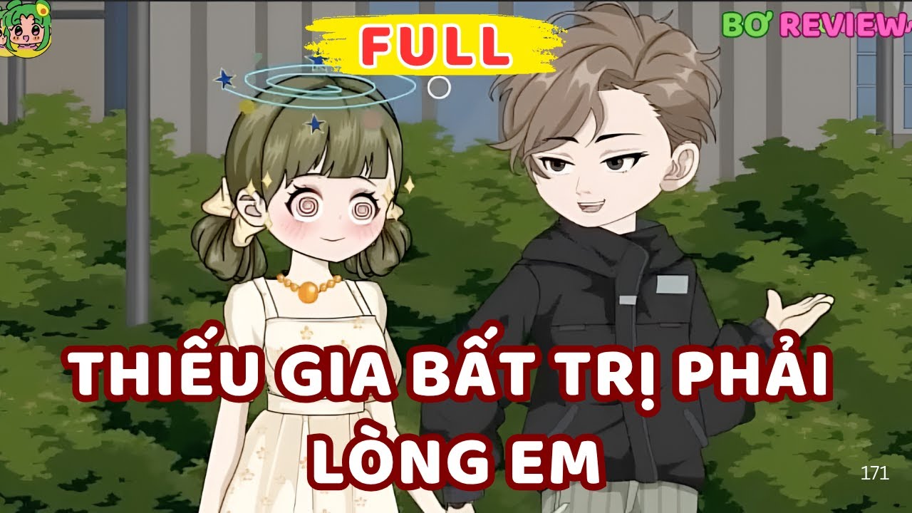 Full Bộ | Thiếu Gia Bất Trị Phải Lòng Em | Bơ Rì Viu Official