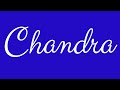 Learn how to sign the name chandra stylishly in cursive writing