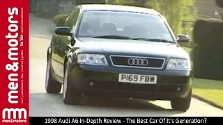 1998 Audi A6 In-Depth Review - The Best Car Of It&#39;s Generation?