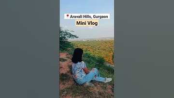 Aravali Hills Gurgaon Vlog | Aravali Hills Video #aravalihills #shorts