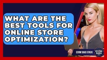 What Are the Best Tools for Online Store Optimization? | Ecom SaaS Stack News