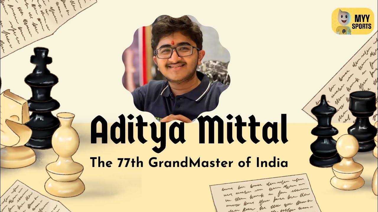 Aditya Mittal Becomes India's 77th Chess Grandmaster