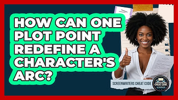 How Can One Plot Point Redefine A Character