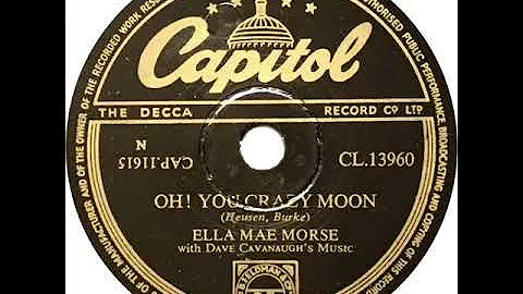 Ella Mae Morse - Oh! You Crazy Moon