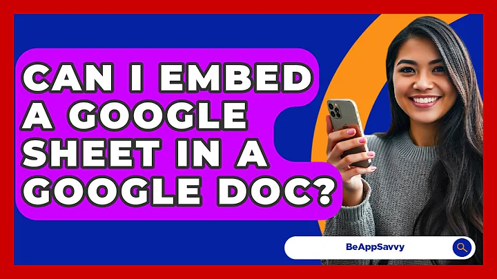Can I Embed A Google Sheet In A Google Doc? - Be App Savvy
