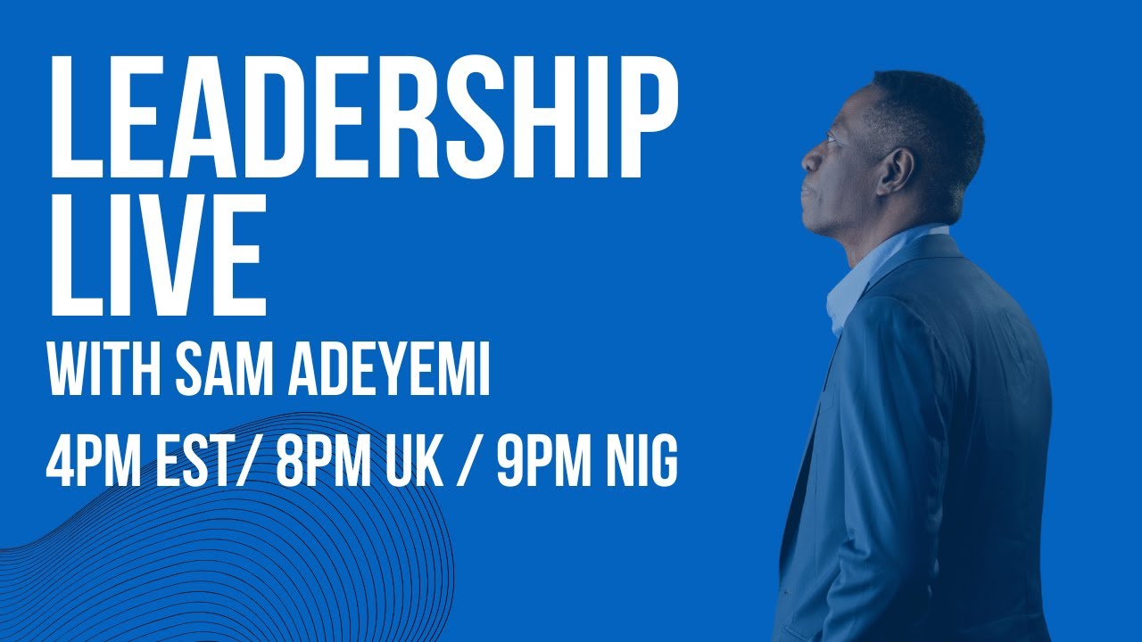 Leadership Live with Sam Adeyemi