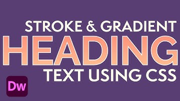 How to create a SIMPLE Stroke & Gradient HEADING text using CSS and HTML