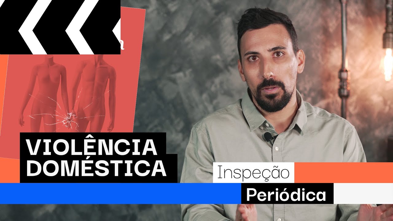 Violência Doméstica - Inspeção Periódica