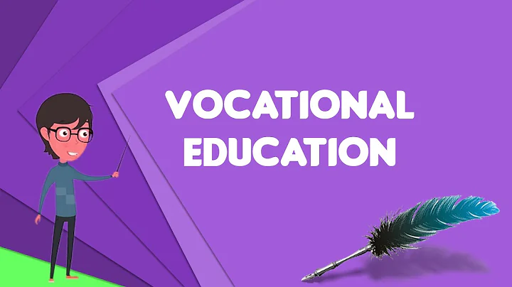 What is Vocational education?, Explain Vocational education, Define Vocational education - DayDayNews