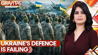 Gravitas: Ukraine's defence is crumbling, here's proof