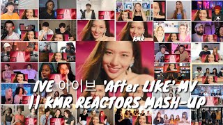 IVE 아이브 'After LIKE' MV || KMR REACTORS MASH-UP