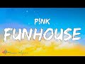 P!nk - Funhouse (Lyrics)