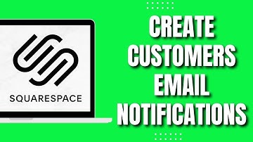 How To Create Customers Email Notifications On Squarespace (2023)