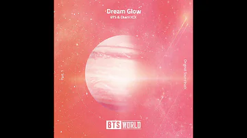 DREAM GLOW - ( BTS World Original Soundtrack) pt.1  by BTS and Charli XCX