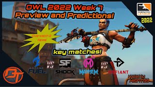 OWL 2022 Week 7 Preview and Predictions!!