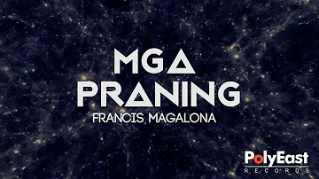 Francis Magalona - Mga Praning (Official Lyric Video)