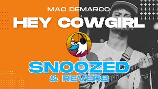 [snoozed + reverb] hey cowgirl - mac demarco