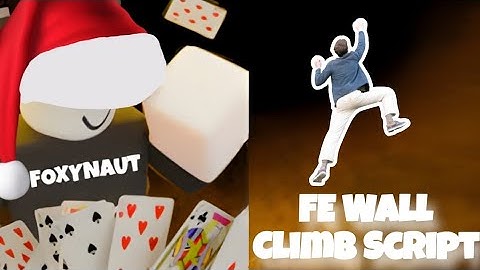 FE Wall Climb Script 🔥| Roblox | Foxynaut