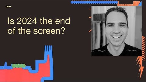 Is 2024 the end of the screen? DEPT® 2024 trends
