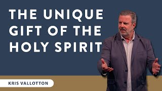 The Unique Gift Of The Holy Spirit  Full Sermon | Kris Vallotton