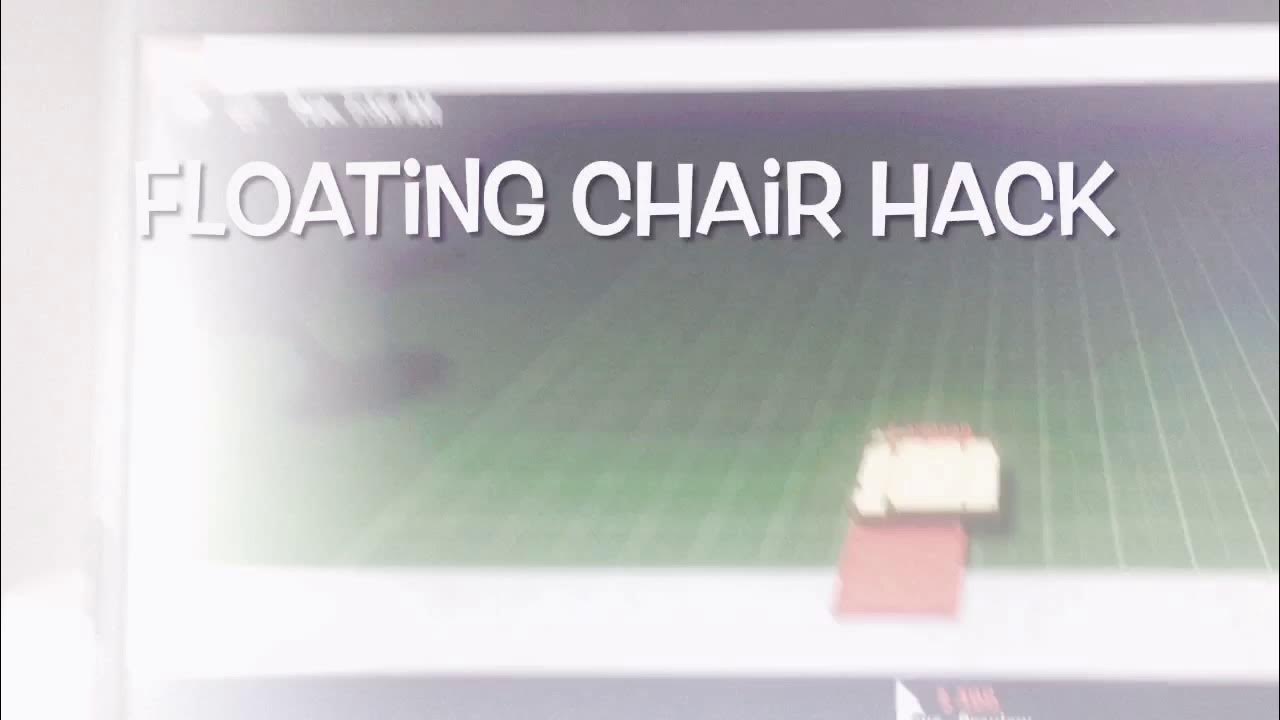 FLOATING chair hack! To Bloxburg) YouTube