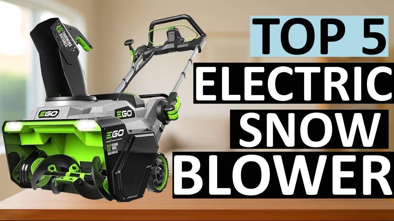 Top 5 Best Electric Snow Blower for US Homes 2026 – Worth Buying or ...