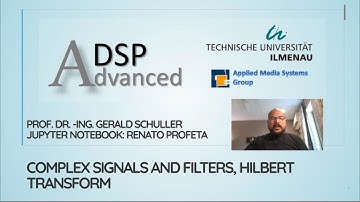 Advanced Digital Signal Processing using Python - 11 Hilbert Transform, Complex Signals and Filters