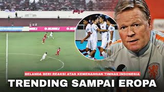 Kemenangan Timnas Viral Sampai EROPA  !! Sorotan Dunia Melihat Perkembangan Pesat Timnas Indonesia