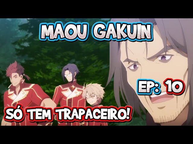 OS HUMANOS SÃO OS PIORES! - MAOU GAKUIN NO FUTEKIGOUSHA EP 10 - IMPRESSÕES  