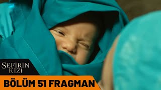 Sefirin Kızı 51.Bölüm Fragmanı - Mavi Doğum Yapıyor !