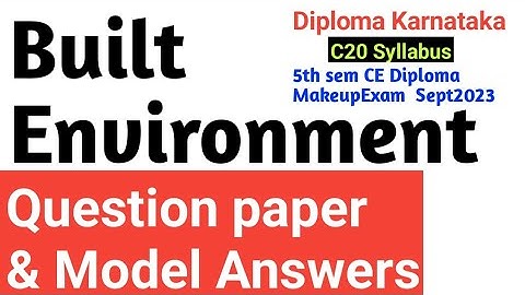 Built Environment Question paper & Model Answers|Diploma Makeup Exam Sept2023|20CE54 Question paper