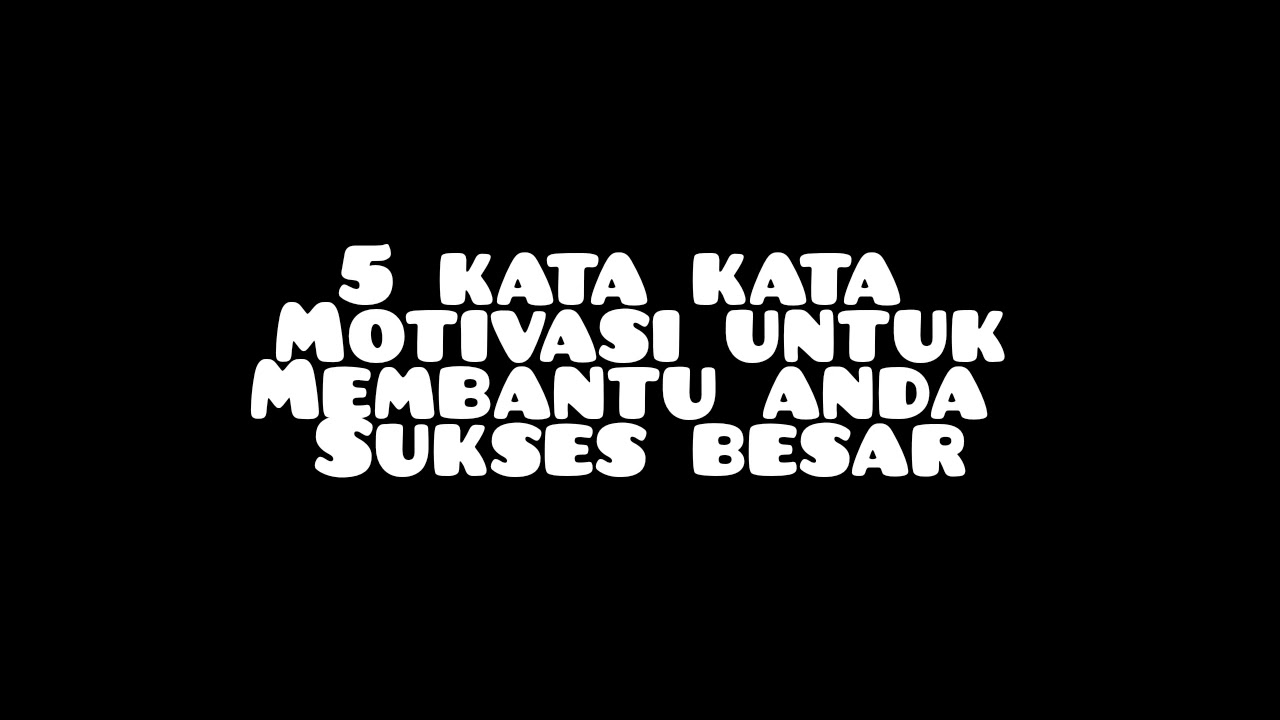  Kata kata  motivasi  sukses  part 1 YouTube