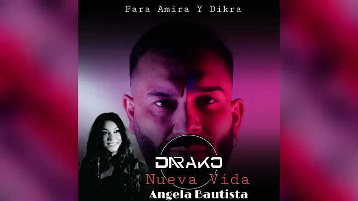 Darako & Angela Bautista - Nueva Vida (Video Ofici...