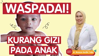 TANDA ANAK GIZI BURUK? CEGAH SEBELUM TERLAMBAT | #MamaPapaBertanya screenshot 2