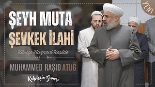 Şeyh Muta Şevkek İlahi | Muhammed Raşıd Atuğ - Kürtçe Haznevi Kaside Resimi