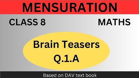 D.A.V. Maths | Class 8 | Mensuration| Brain Teasers  ( Q.1.A ) | Chapter 14