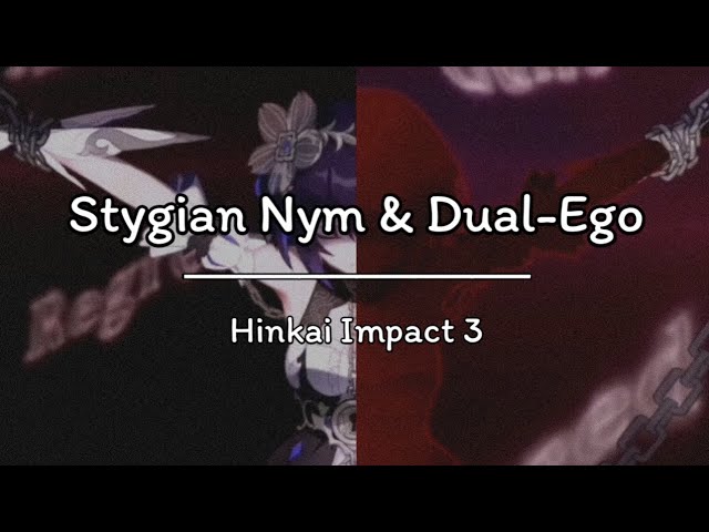 OST | honkai impact 3  - Stygian Nymh & Dual-Ego