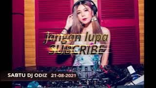 SABTU DJ ODIZ TERBARU BOEC  21 08 2021