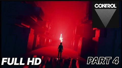 CONTROL ULTIMATE EDITION | Gameplay Walkthrough Part 4 [1080P HD] - No Commentary (FULL GAME)