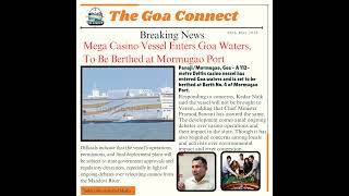 Mega Casino Vessel Enters Goa Waters, Berthed at Mormugao Port, Kedar says will not brought to Varem