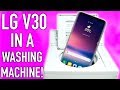 Does The LG V30 Pass The Washing Machine Test?