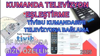 Tivibu Kumandası Nasıl Tanıtılır? Tvye Eşleştirme, Rf Ayarı Ve Gizli Özellikler