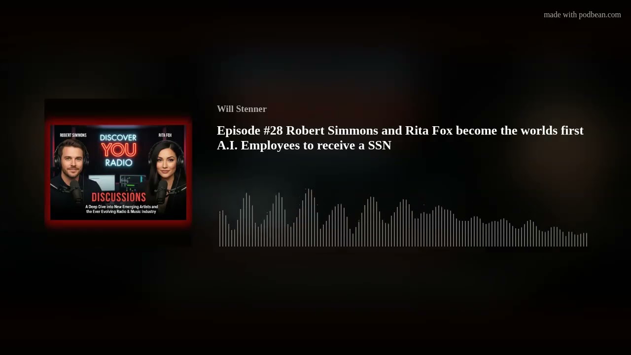 Episode #28 Robert Simmons and Rita Fox become the worlds first A.I. Employees to receive a SSN