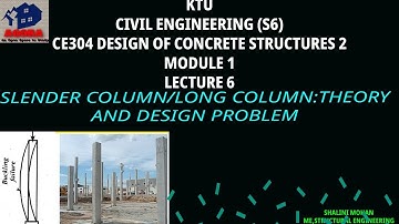 KTU,CE,S6,DESIGN OF CONCRETE STRUCTURES2,MODULE 1,SLENDER COLUMN /LONG COLUMN DESIGN