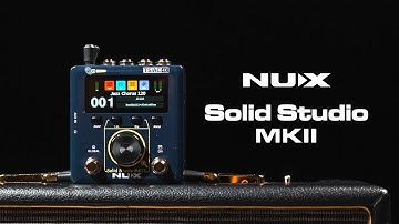 Introducing NUX Solid Studio MKII - Preamp, Power Amp Simulator & IR Loader!