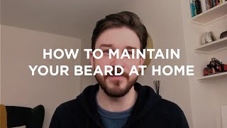 Expert Barber Advice - How to Trim and Maintain Your Beard at Home