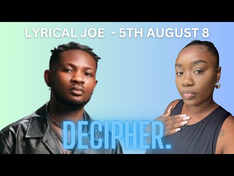 Is Lyrical Joe the Best Rapper in Africa? 🇬🇭 | (5th August 8) | Decipher