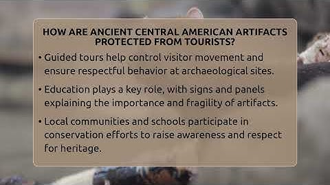 How Are Ancient Central American Artifacts Protected From Tourists? - Central America Uncovered