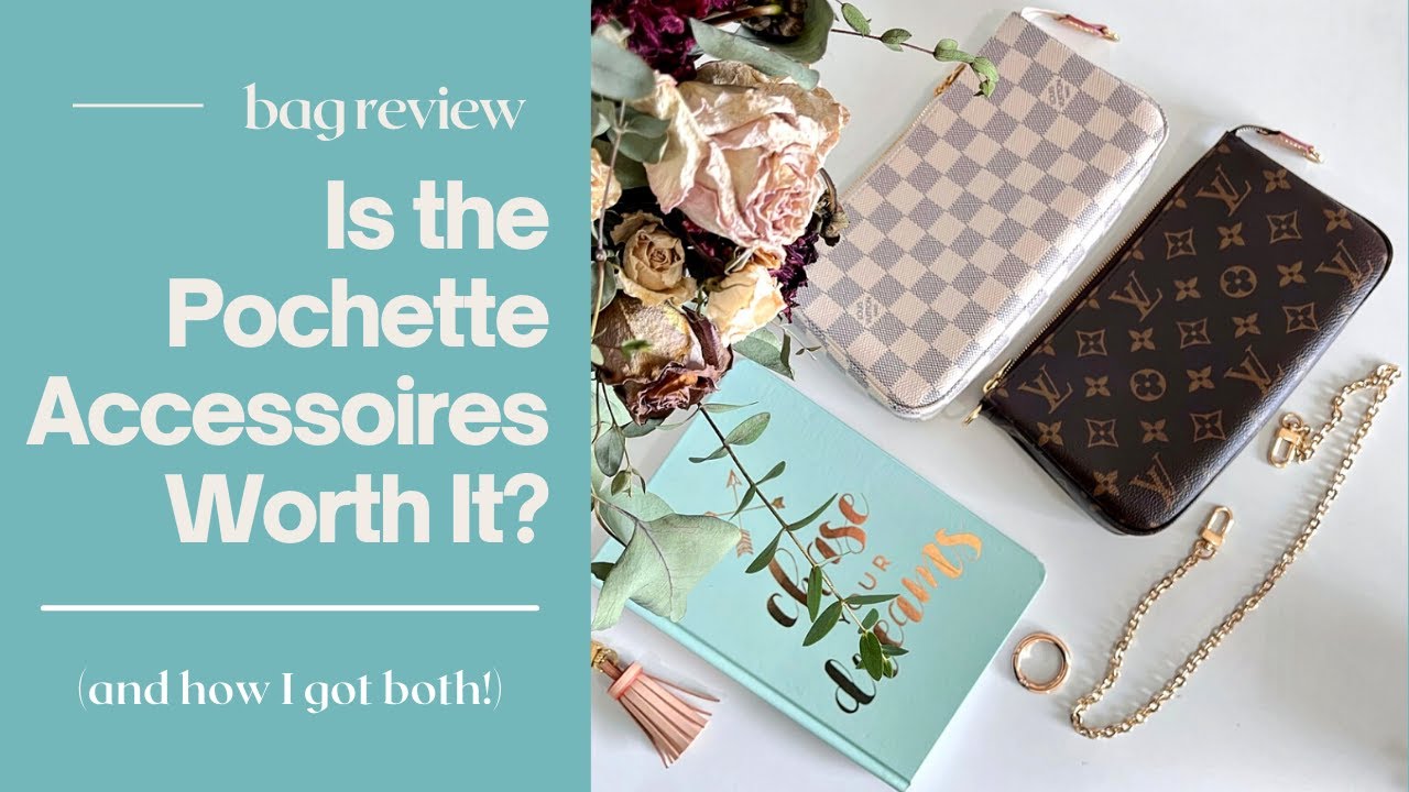 Is the Pochette Accessoires Still Worth It?