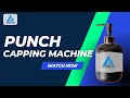 Watch This Punch Capping Bottles Machine Faster Than You Can Say "Pop!